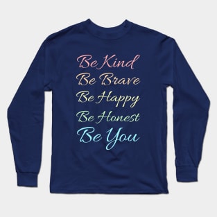 Minimalist positive typography Long Sleeve T-Shirt